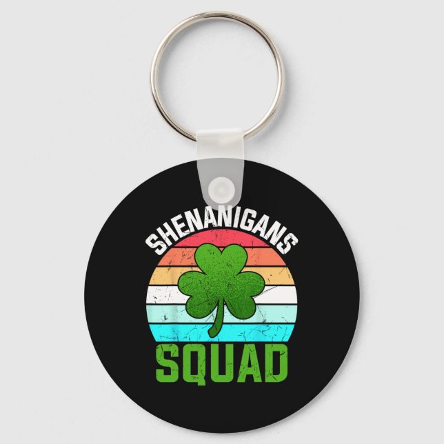 Shenanigans Squad Shamrocks Funny St Patricks Day  Key Ring (Front)