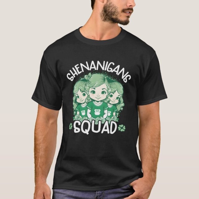 Shenanigans Squad St Patrick s Day Kids Girls Wome T-Shirt (Front)