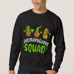 Shenanigans Squad St Patrick's Day Funny Gnomes Gr Sweatshirt