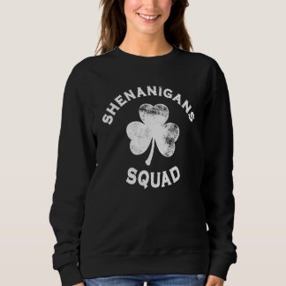 Shenanigans Squad St Patricks Day Funny Matching Sweatshirt