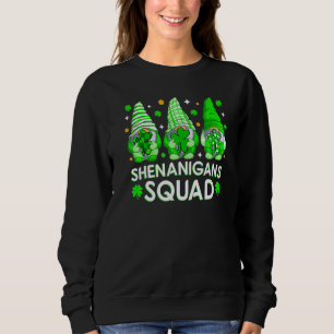 Shenanigans Squad St Patrick's Day Gnomes Gnomies  Sweatshirt
