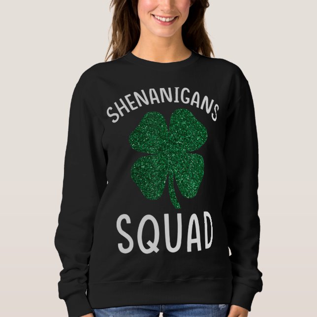 Shenanigans Squad Teacher Shamrock St Patrick S Da Sweatshirt (Front)