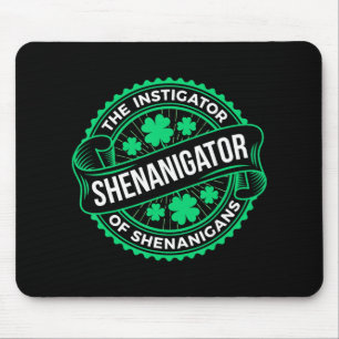 Shenanigans St Patricks Day Fun Shenanigator  Mouse Pad
