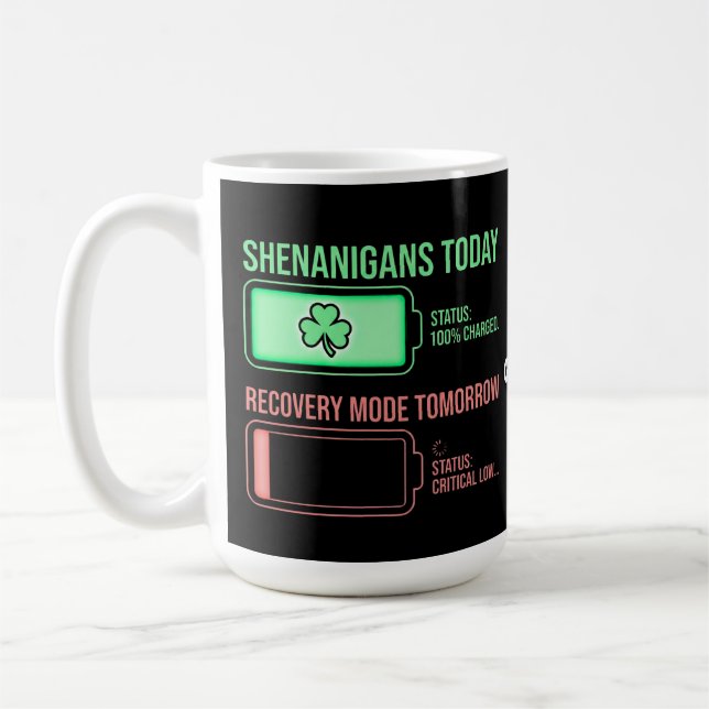 Shenanigans Today Recovery Mode Tomorrow Funny  Coffee Mug (Left)