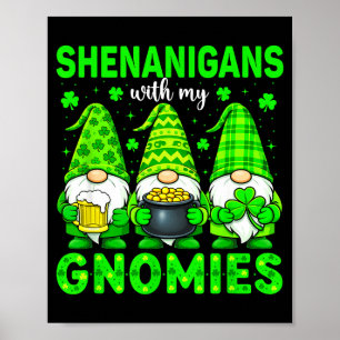 Shenanigans with gnomies st patricks day gnome men poster