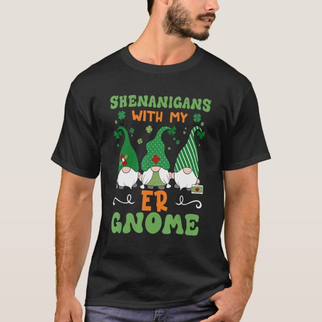 Shenanigans With My Er Gnomies St Patricks Day Nur T-Shirt (Front)