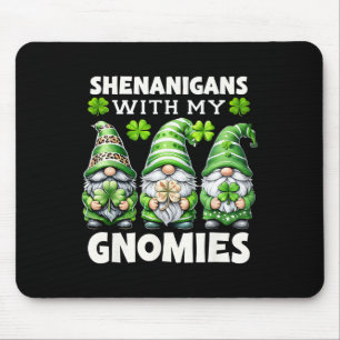 Shenanigans With My Gnomies Cute Gnome St Patricks Mouse Pad