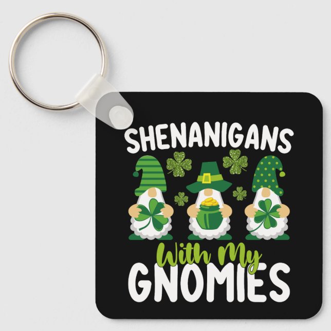 Shenanigans With My Gnomies Gnome St Patrick's Day Key Ring (Front)