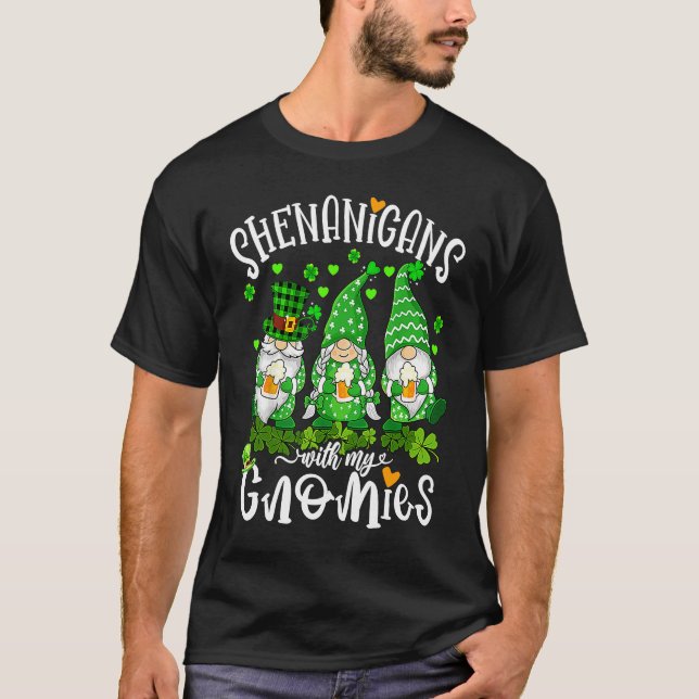 Shenanigans With My Gnomies Patrick's Day Three Gn T-Shirt (Front)