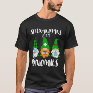 Shenanigans With My Gnomies Patricks Luckiest Nurs T-Shirt