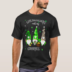 Shenanigans With My Gnomies St Patrick S Day Gnome T-Shirt