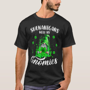 Shenanigans With My Gnomies St Patrick S Day Gnome T-Shirt