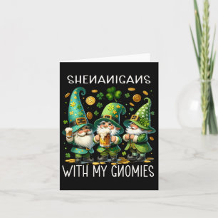 Shenanigans With My Gnomies St. Patricks Day Gnome Card