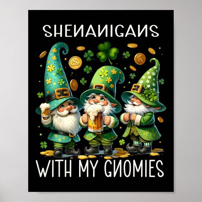 Shenanigans With My Gnomies St. Patricks Day Gnome Poster (Front)
