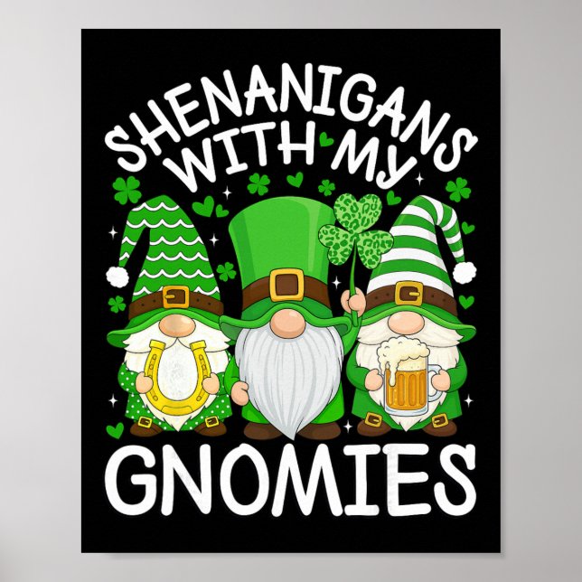 Shenanigans With My Gnomies St. Patricks Day Gnome Poster (Front)