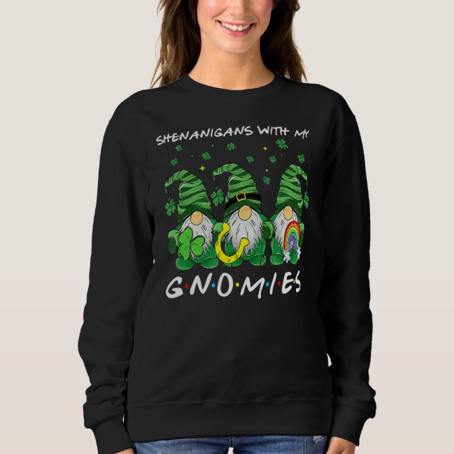 Shenanigans With My Gnomies St Patrick's Day Gnome Sweatshirt (Front)