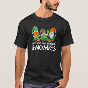 Shenanigans With My Gnomies St Patrick's Day Gnome T-Shirt