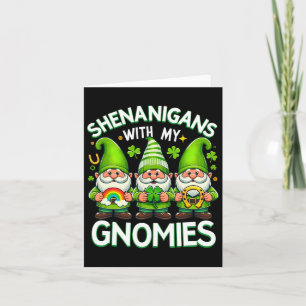 Shenanigans With My Gnomies St Patricks Day Gnomes Card