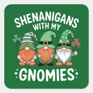 Shenanigans With My Gnomies St Patrick's Day Irish Square Sticker