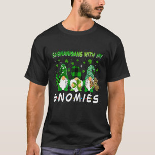 Shenanigans With My Gnomies T-Shirt