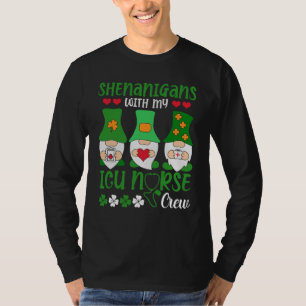 Shenanigans With My ICU Nurse Crew Saint Patrick's T-Shirt