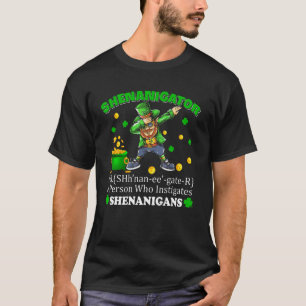 Shenanigator Definition Dabbing Leprechaun Happy S T-Shirt