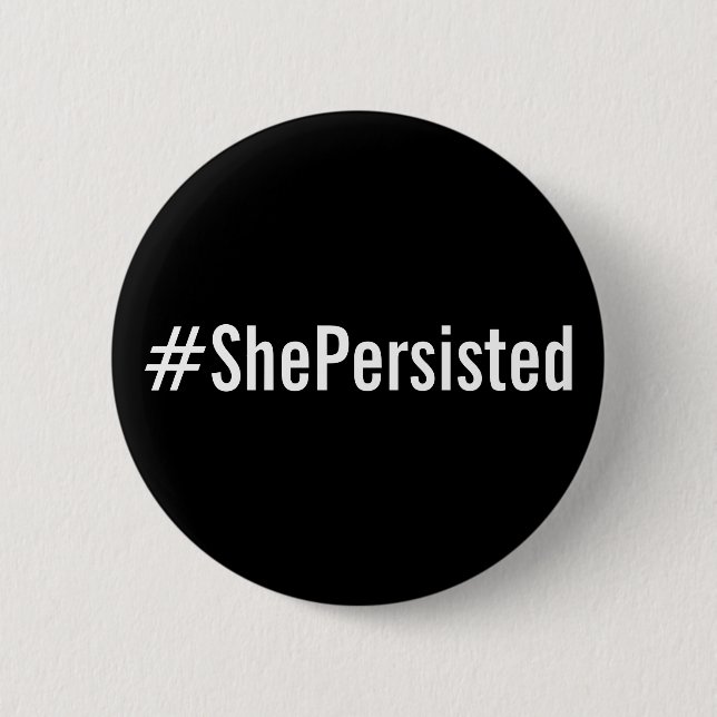 #ShePersisted, bold white text on black button (Front)