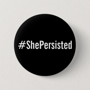 #ShePersisted, bold white text on black button