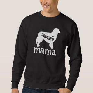 Shepherd Mama  Cute German Shepherd Dog  Owner Mum Sweatshirt