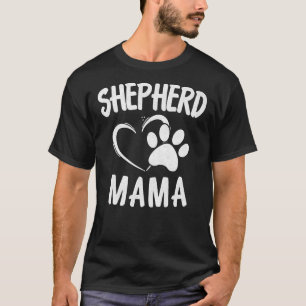 Shepherd Mama Dog Owner German Sheepdog Mum T-Shirt