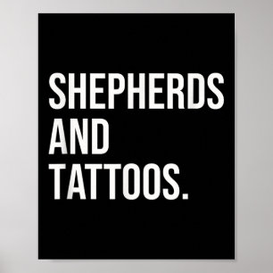 Shepherds And Tattoos Shepherd Owner Dog Inked Lov Poster