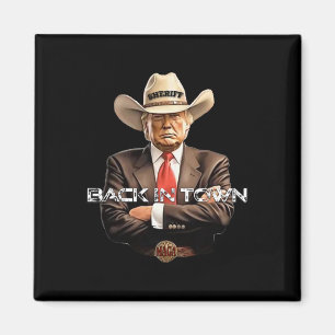 Sheriff's Ck In Town Country Cowboy A Funny Trump Magnet