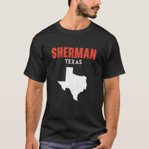 Sherman Texas USA State America Travel Texan T-Shirt