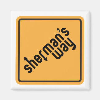 "Sherman's Way"  Magnets