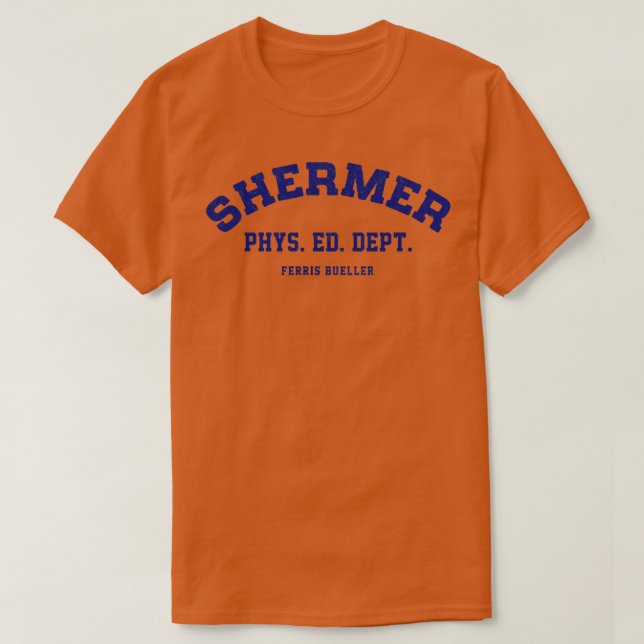 Shermer Phys Ed Dept Ferris Bueller T-Shirt (Design Front)