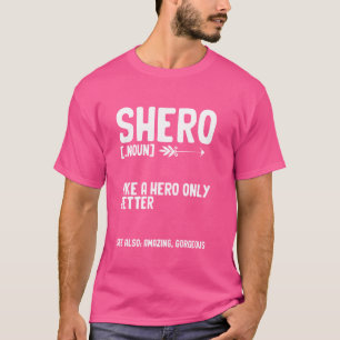Shero Women Empowerment Feminism Strong Women Girl T-Shirt