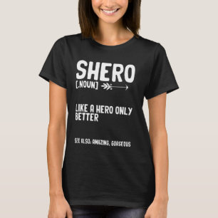 Shero Women Empowerment Feminism Strong Women Girl T-Shirt