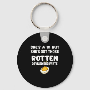 She's A 10 But She Got Those Rotten Deviled Egg Fa Key Ring