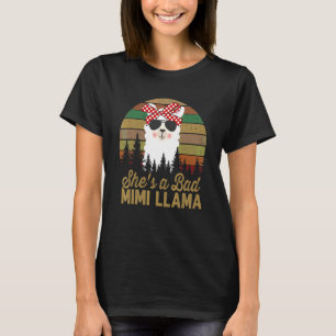 She's A Bad Mimi Llama Mama For Womens Llama T-Shirt