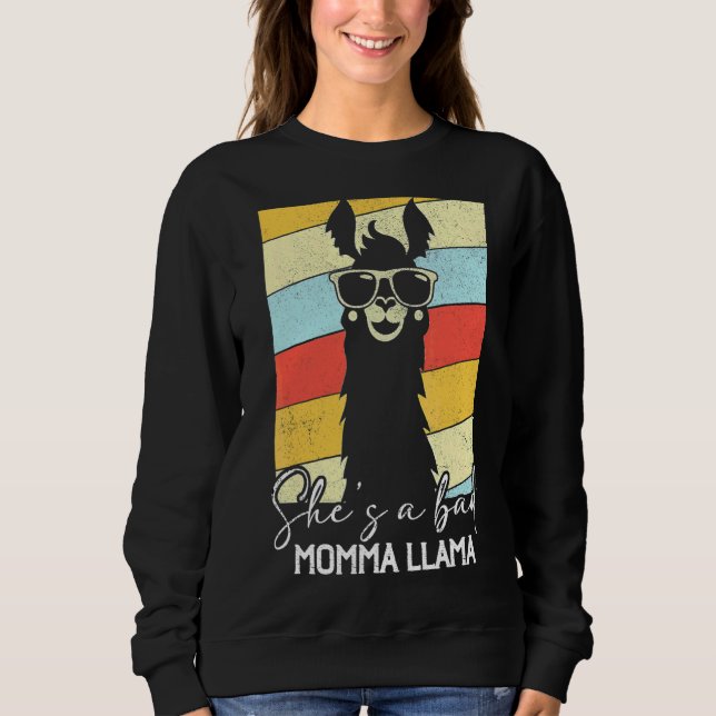She's A Bad Momma Llama   Mama   1 Sweatshirt (Front)