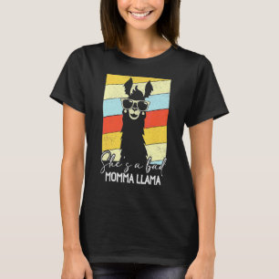 She's A Bad Momma Llama Mama T-Shirt