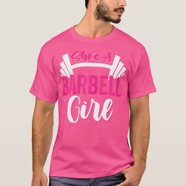 She'S A Barbell Girl Fitness Weightlifting Gym Fit T-Shirt (Front)