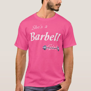 She'S A Barbell Girl T-Shirt