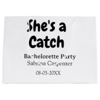 She's a catch bachelorette party name date simple