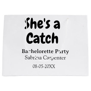 She's a catch bachelorette party name date simple large gift bag