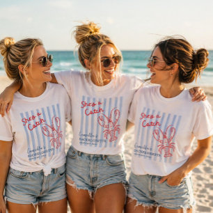 She's A Catch Bachelorette  T-Shirt