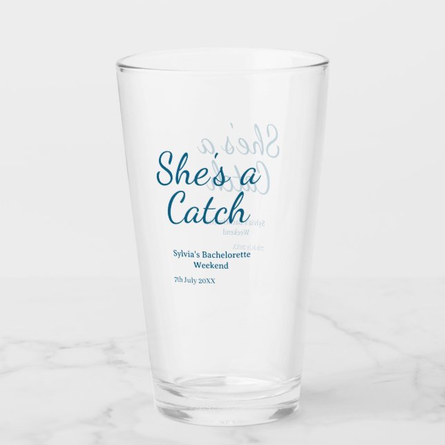 She's a catch bachelorette weekend name blue date  glass (Front)