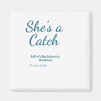 She's a catch bachelorette weekend name blue date 