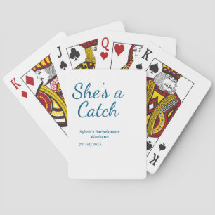 She's a catch bachelorette weekend name blue date  playing cards