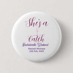 She's a catch champagne bottle bachelorette weeken 6 cm round badge